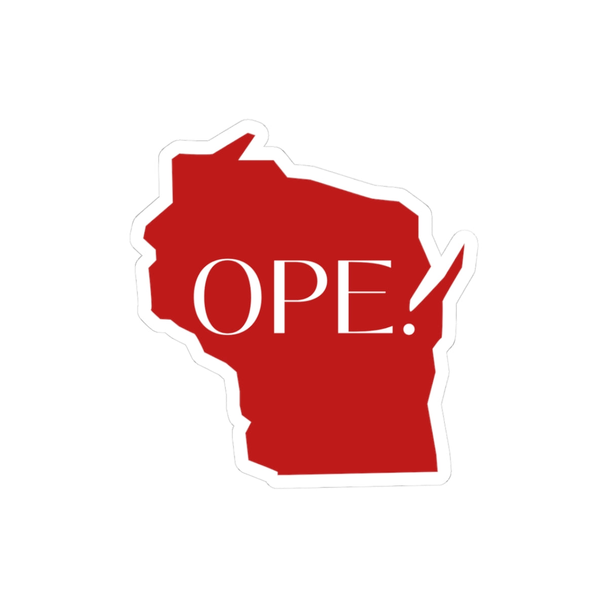 Wisconsin OPE! Kiss-Cut Stickers - Fun Map Decals, Laptop Stickers, Car Decor, Gift Ideas, Midwest Pride